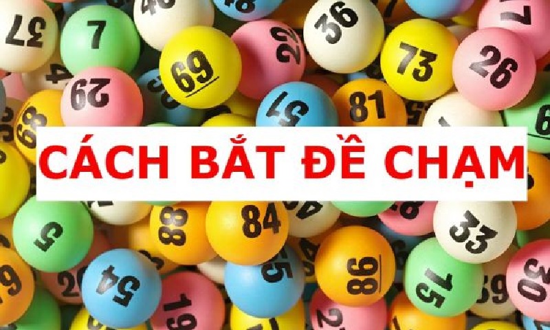 Cách bắt chạm đề siêu dính trúng lớn cho người chơi tân thủ