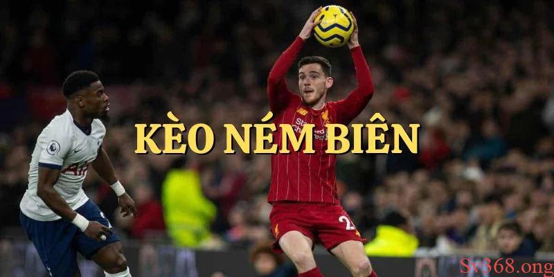 Kèo Ném Biên: Khám Phá Cách Chơi Và Chiến Thuật Chiến Thắng 9 Kèo ném biên